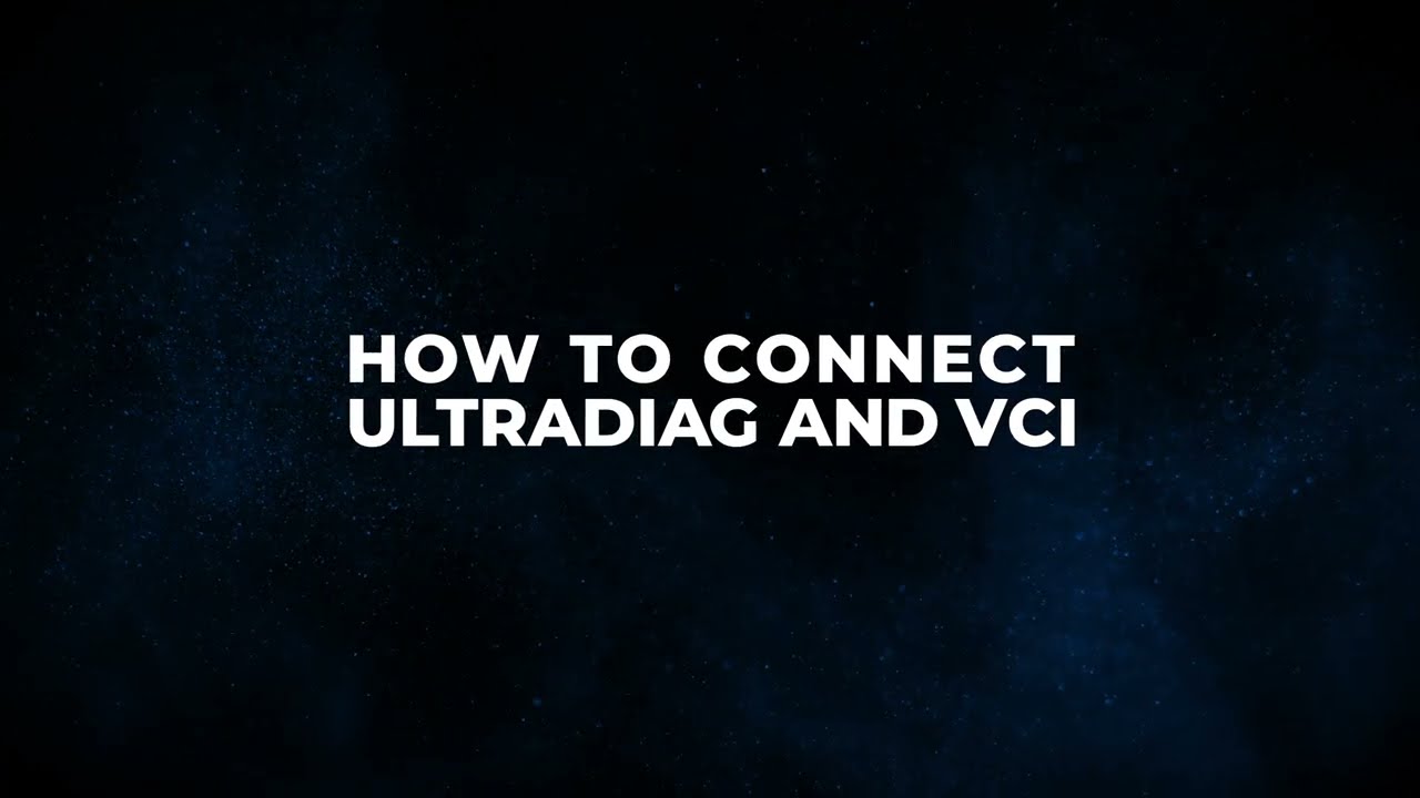 How to Connect UltraDiag and VCI？