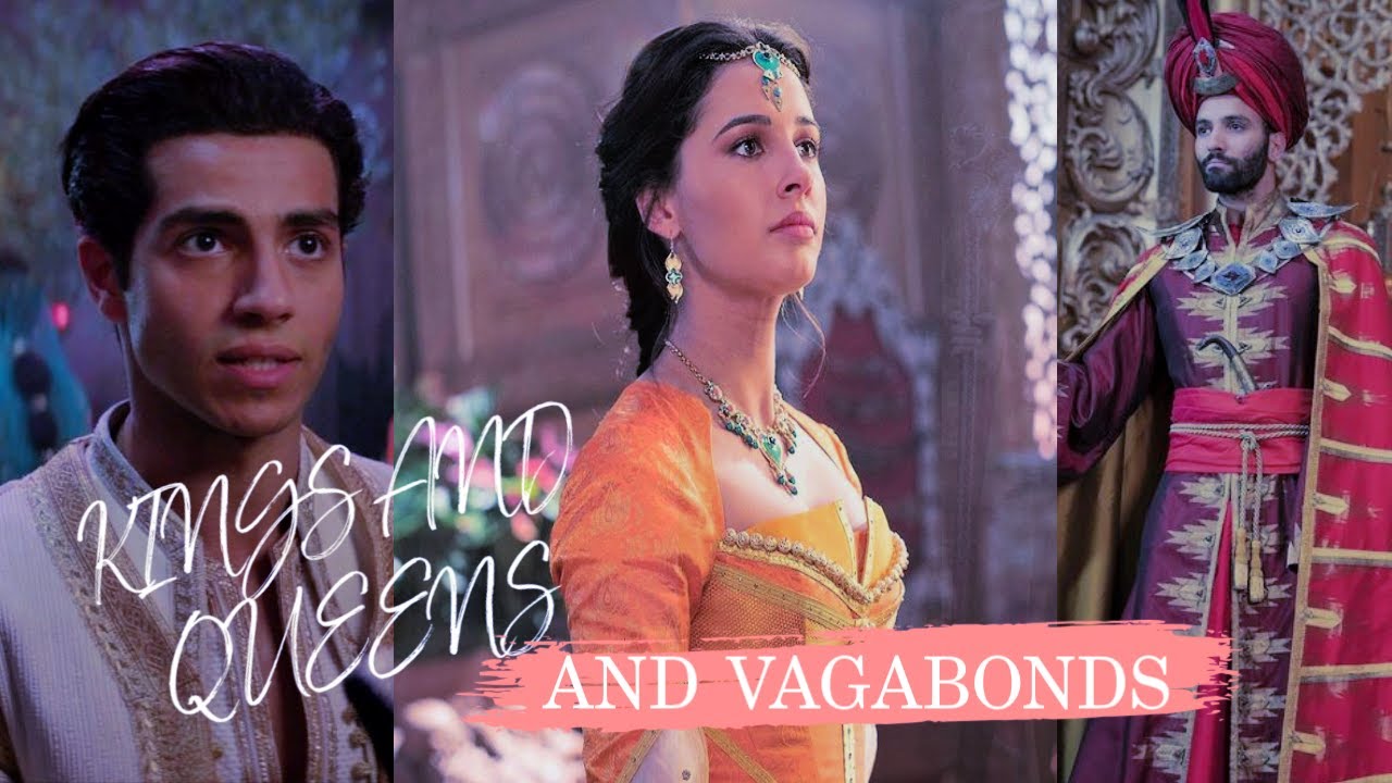 kings and queens and vagabonds || aladdin