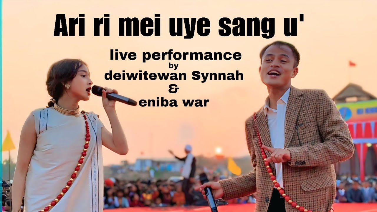 Ari mei u ie sang u || ka sur Jing Rwai na u Deiwitewan Synnah & Eniba war performance ha Laitryngew