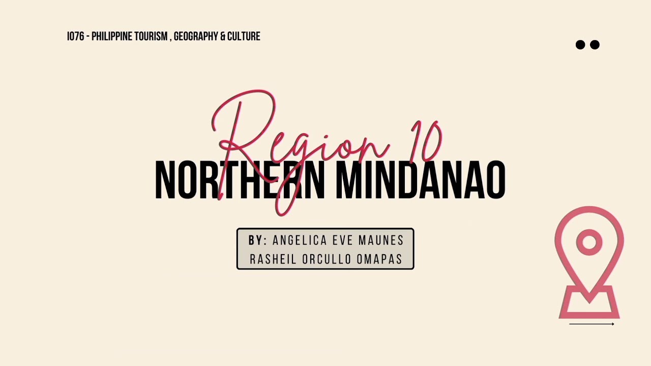 NORTHERN MINDANAO (Region 10)   #VisitNorthernMindanao