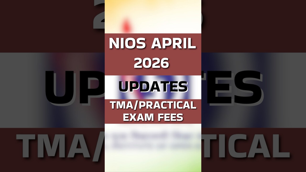 NIOS Apri 2026 latest updates | TMA, Practical, Exam fees | NIOS 2026 #nioslatestupdate