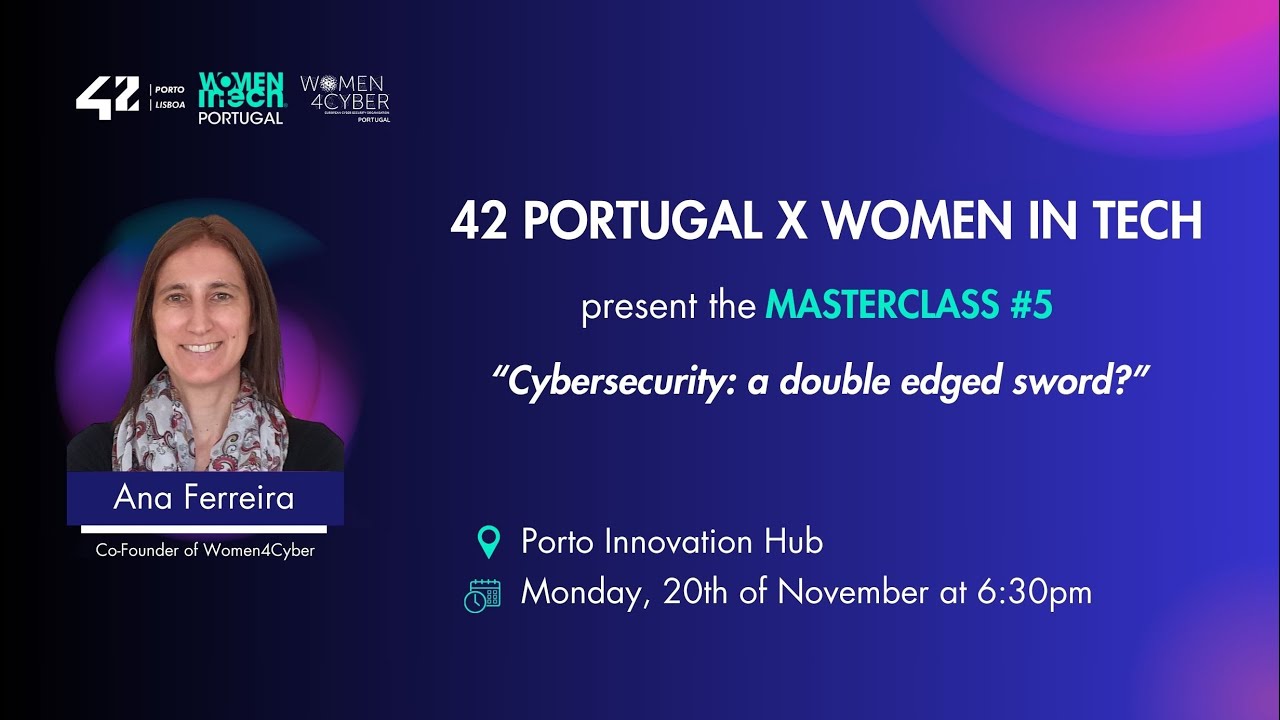 “Cybersecurity: a double edged sword?” with Prof. Ana Ferreira | Masterclass by WIT