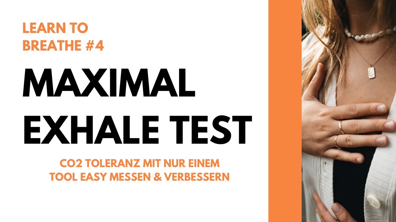 LEARN TO BREATHE #4: Max. Exhale Test | CO2 Toleranz messen & verbessern | Gesundheit & Wohlbefinden