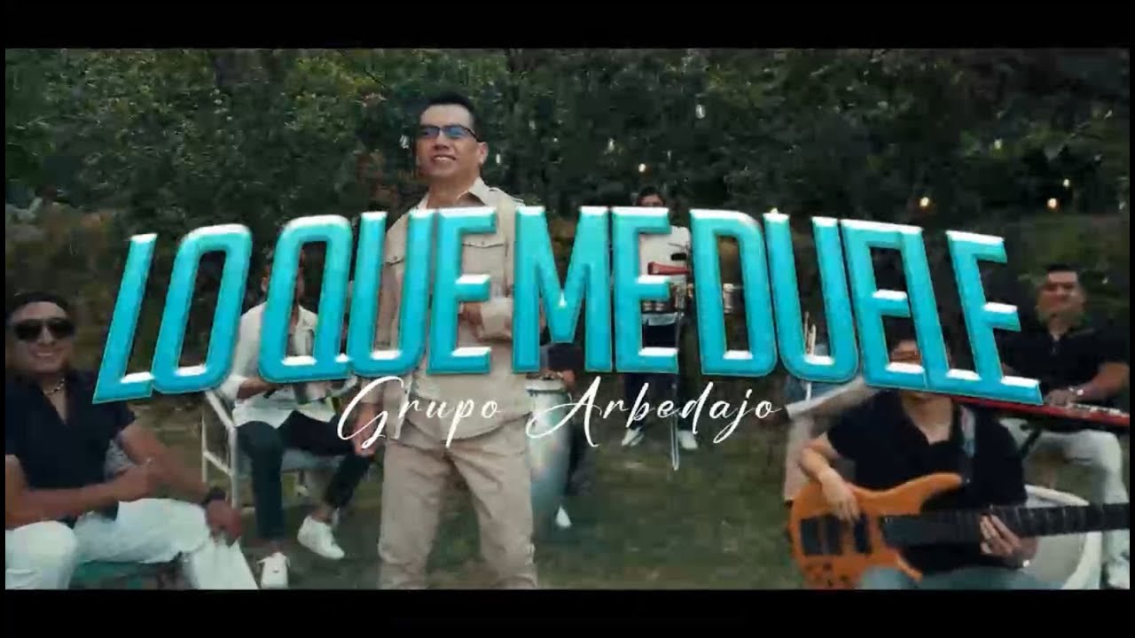 Grupo Arbedajo - Lo Que Me Duele (Official Video)