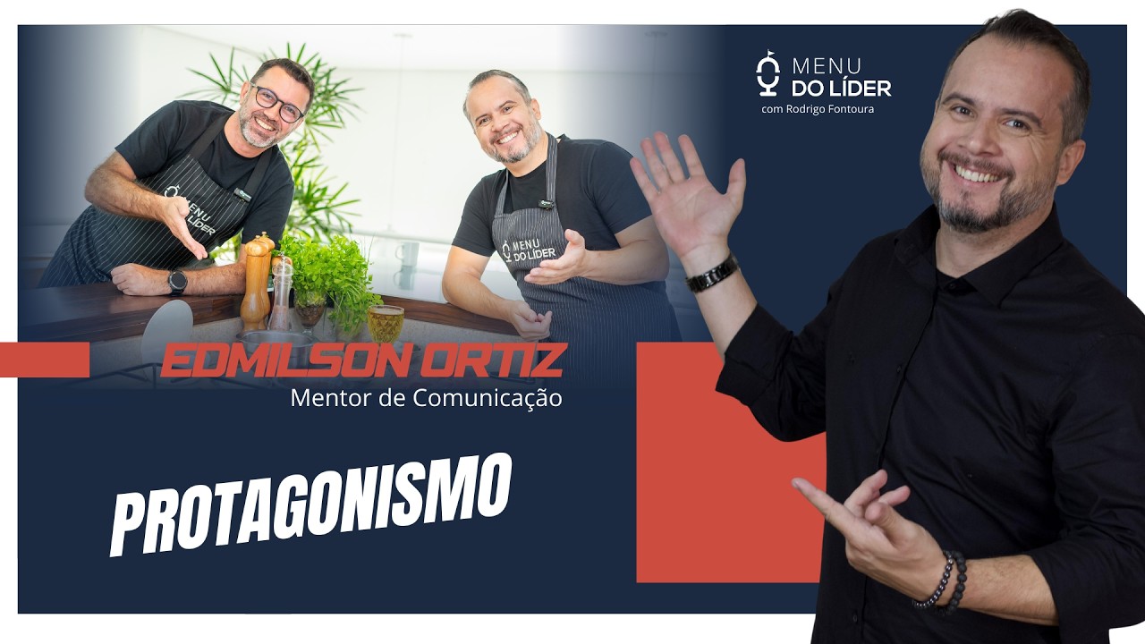 O domínio da comunicação e o peso da autoliderança: Edimilson Ortiz no Menu do Líder.
