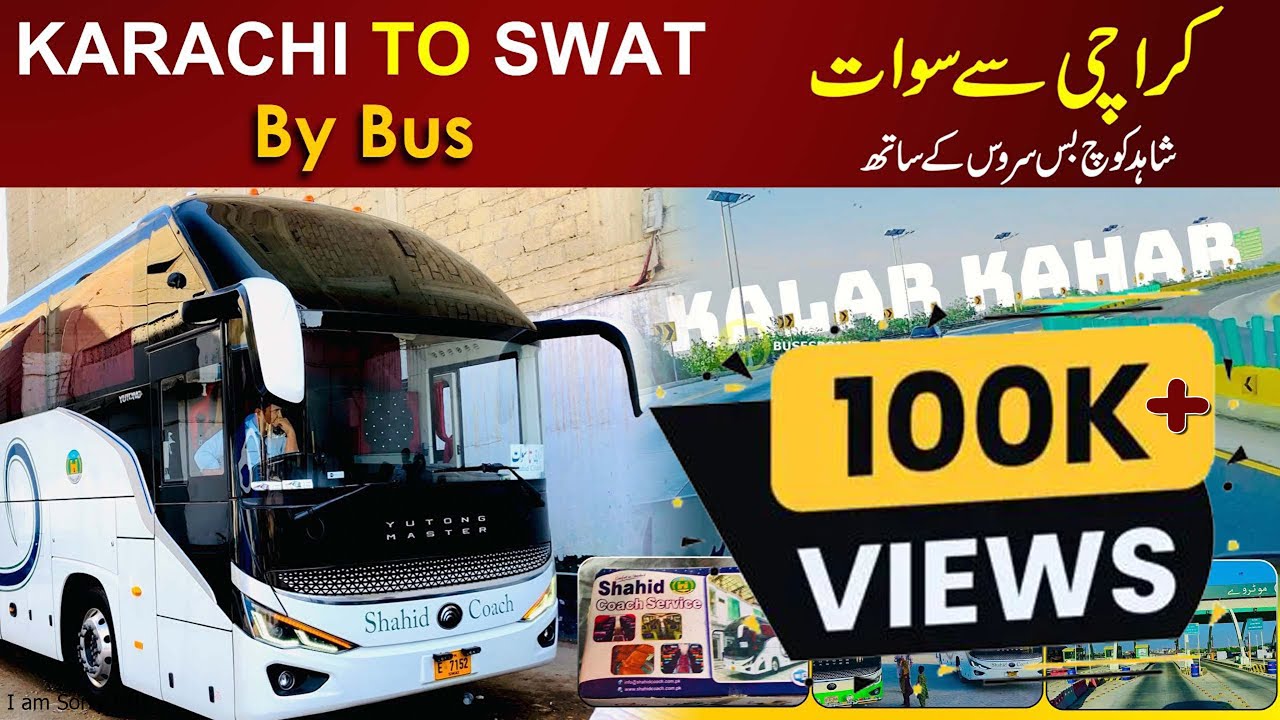 Karachi to Swat by Bus | Shahid Coach Yutong Nova Bus | 4K Travel Vlog