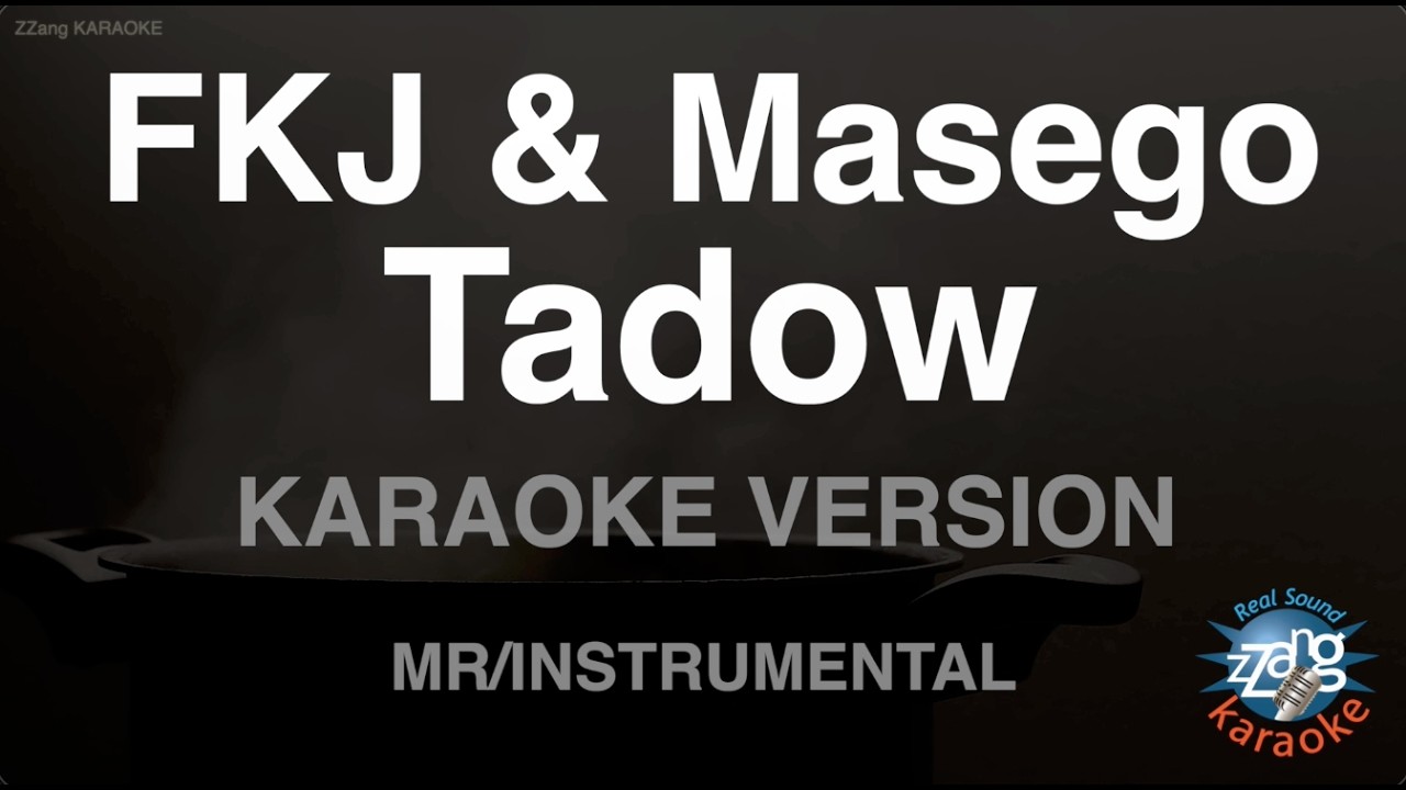 FKJ & Masego - Tadow (Instrumental) (Karaoke Version)