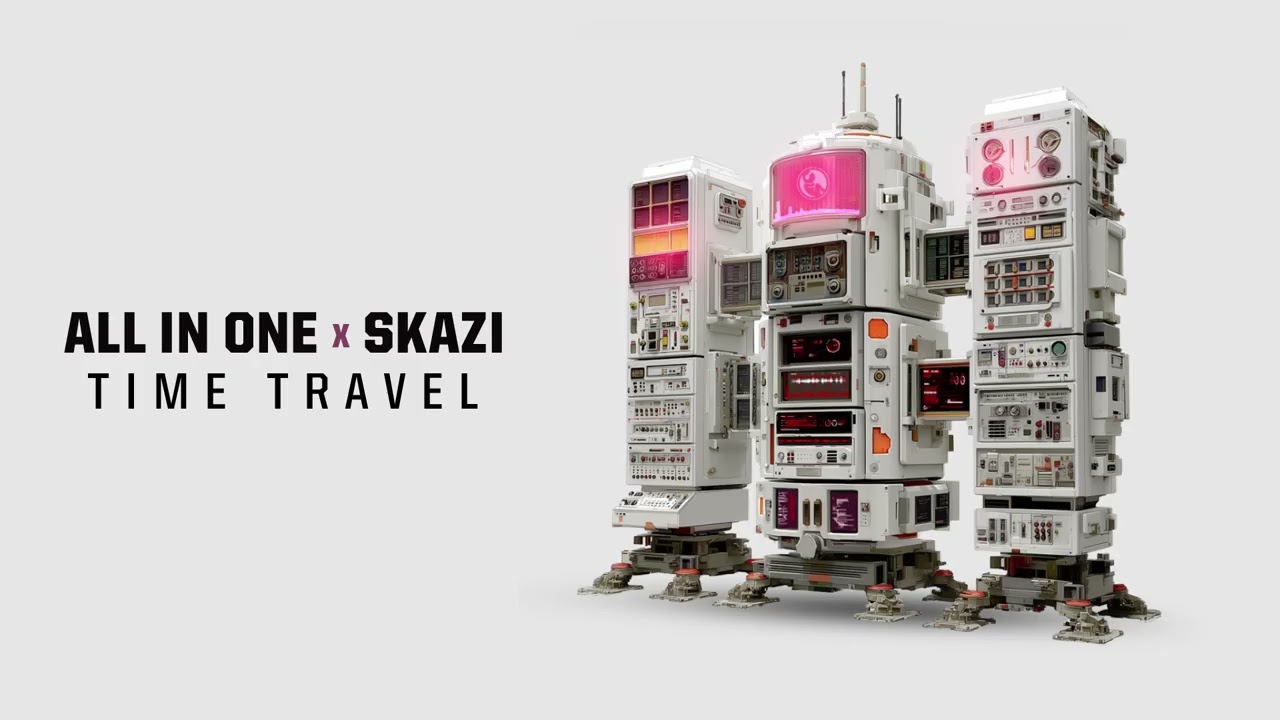 All In One x Skazi - Time Travel