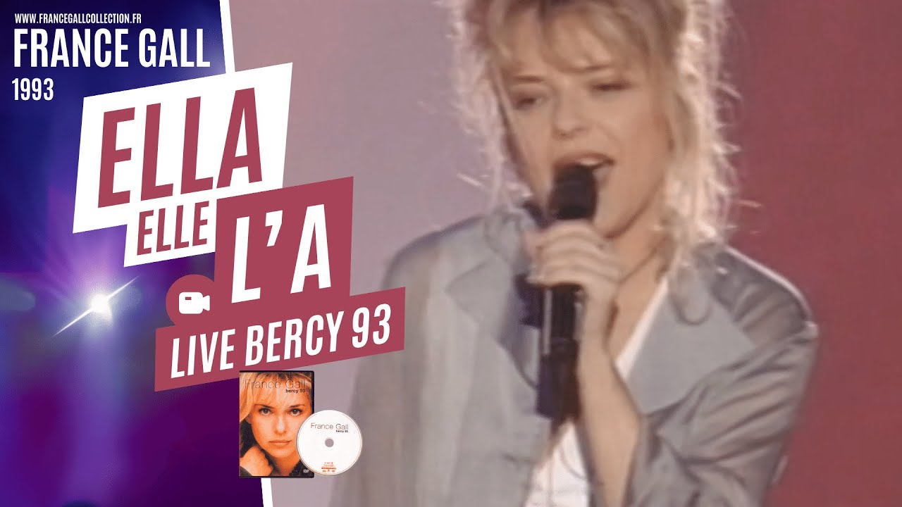Ella, elle l'a - France Gall (Live Bercy 93)