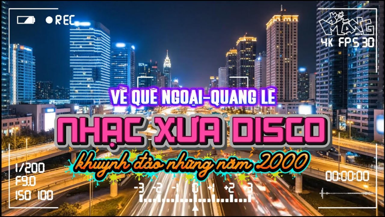Về Quê Ngoại - Quang Lê - DISCO | Những ca khúc và phiên bản 2000's huyền thoại
