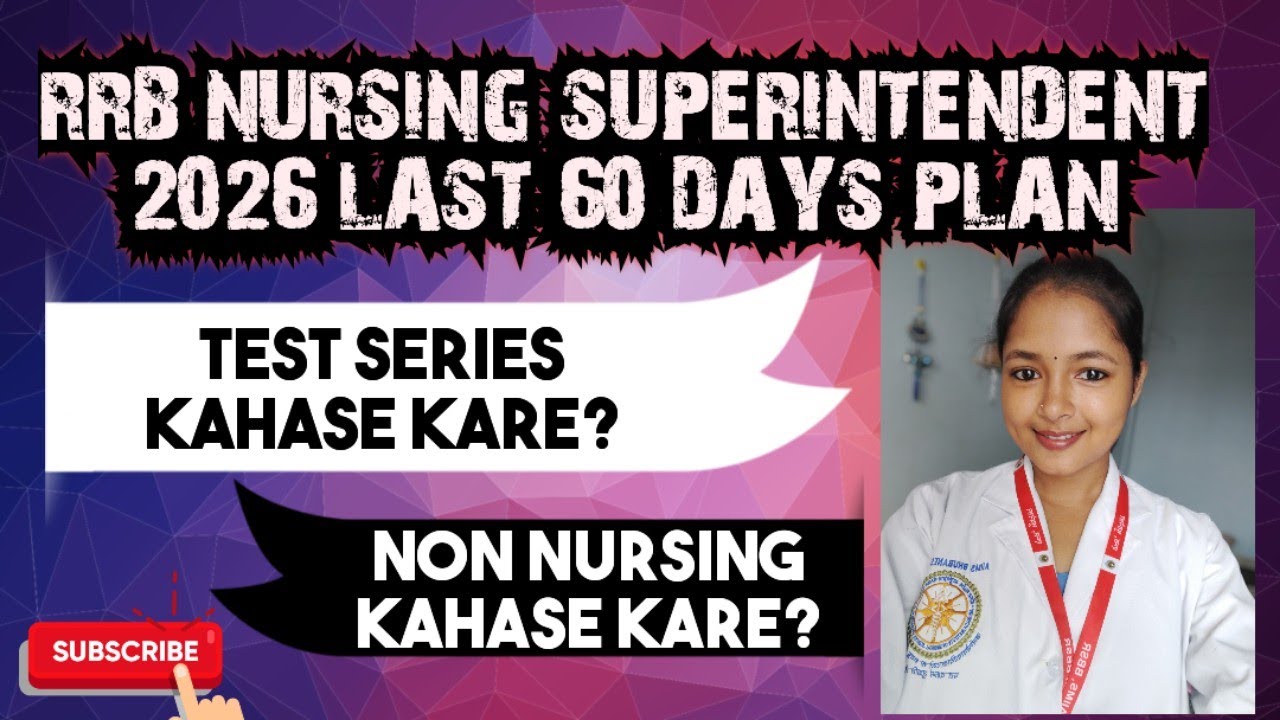 RRB Nursing Superintendent &mdash; Last 60 Days Powerful Study Plan (Guaranteed Strategy)
