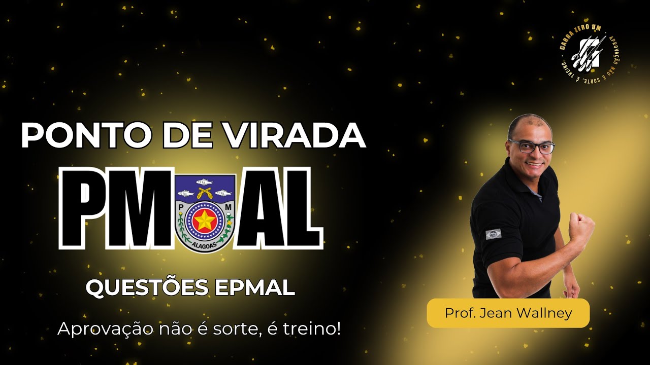 PONTO DE VIRADA PMAL - ESTATUTO DA PMAL - QUESTÕES - PROF JEAN WALLNEY