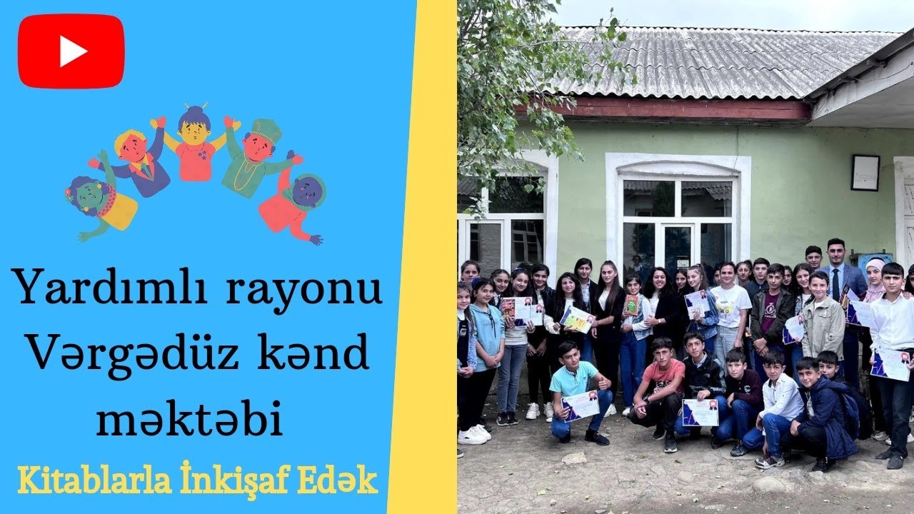 🥳 Yardımlı rayonu Vərgədüz kənd məktəbinə səfərimiz | Kitablarla İnkişaf Edək