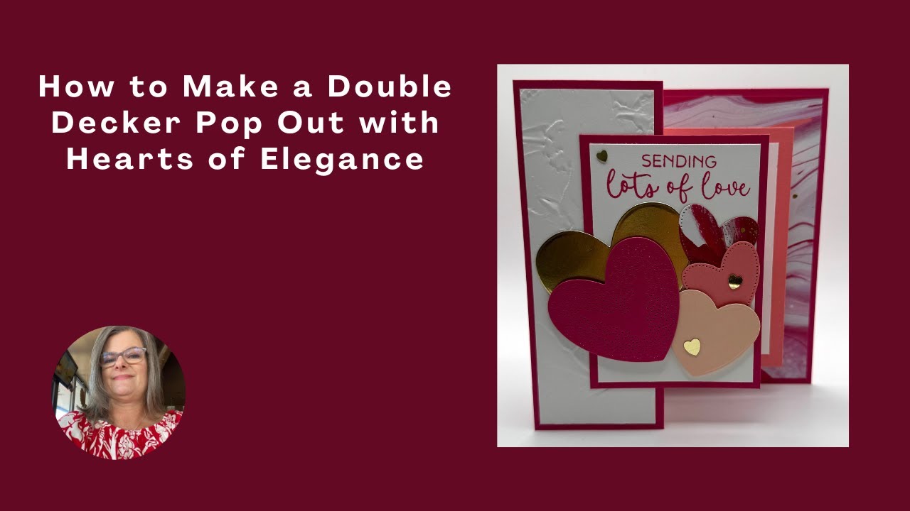 Make a Double Decker Popout with Hearts of Elegance