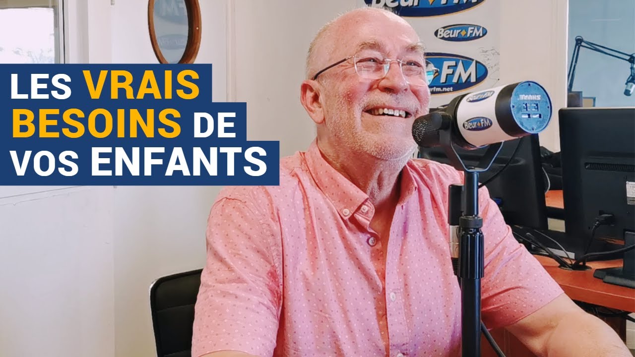 [AVS] Les vrais besoins de vos enfants - Dr Alain Benoit