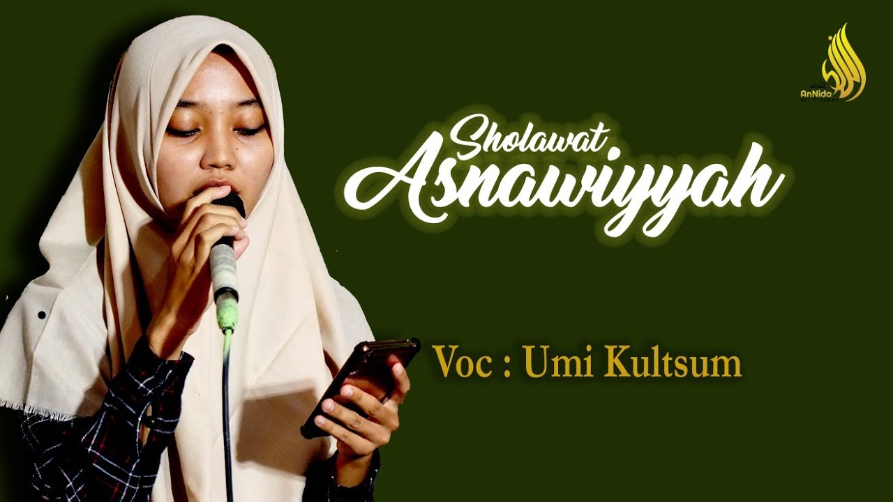 Sholawat Asnawiyyah (UMI KULTSUM)