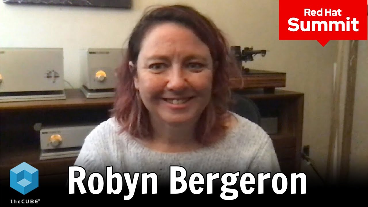 Robyn Bergeron, Red Hat | Red Hat Summit 2020