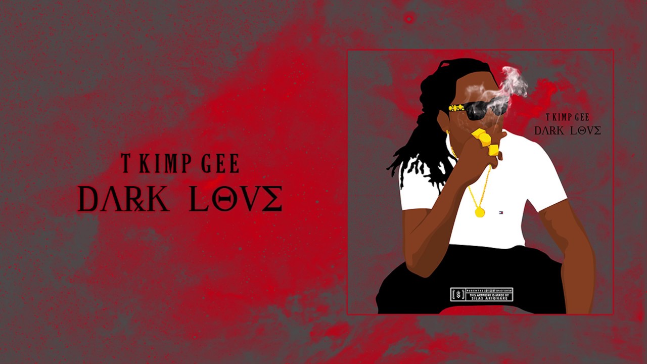 T KIMP GEE -  Dark Love (Jan 2018)