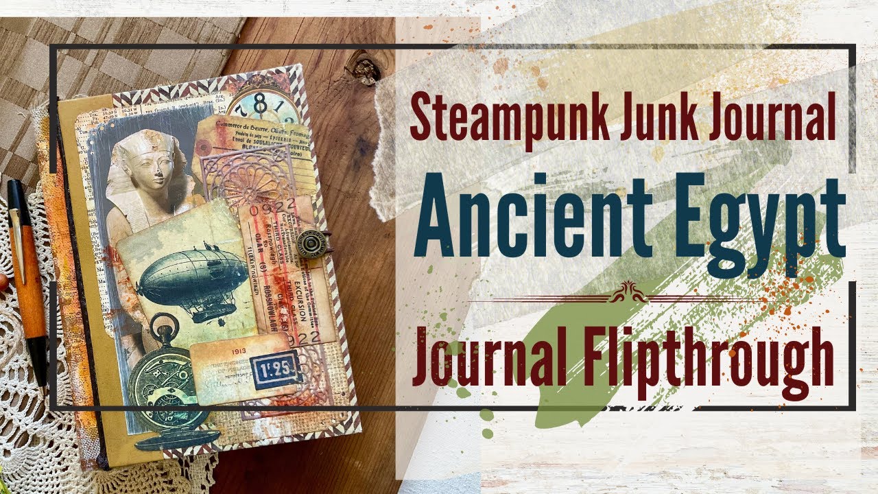 An Egyptian Steampunk Adventure | Junk Journal Flipthrough | Graphics Fairy Design Team   (SOLD)