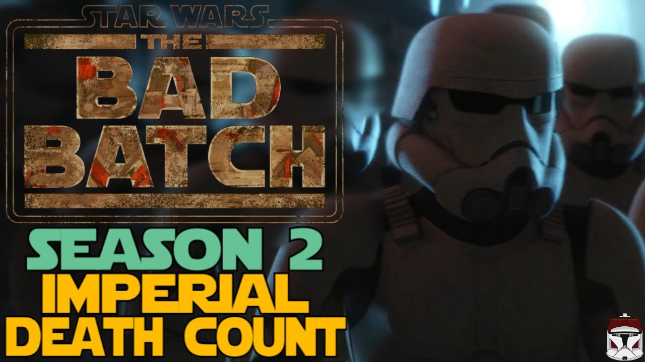Star Wars The Bad Batch Season 2 Imperial Death Count