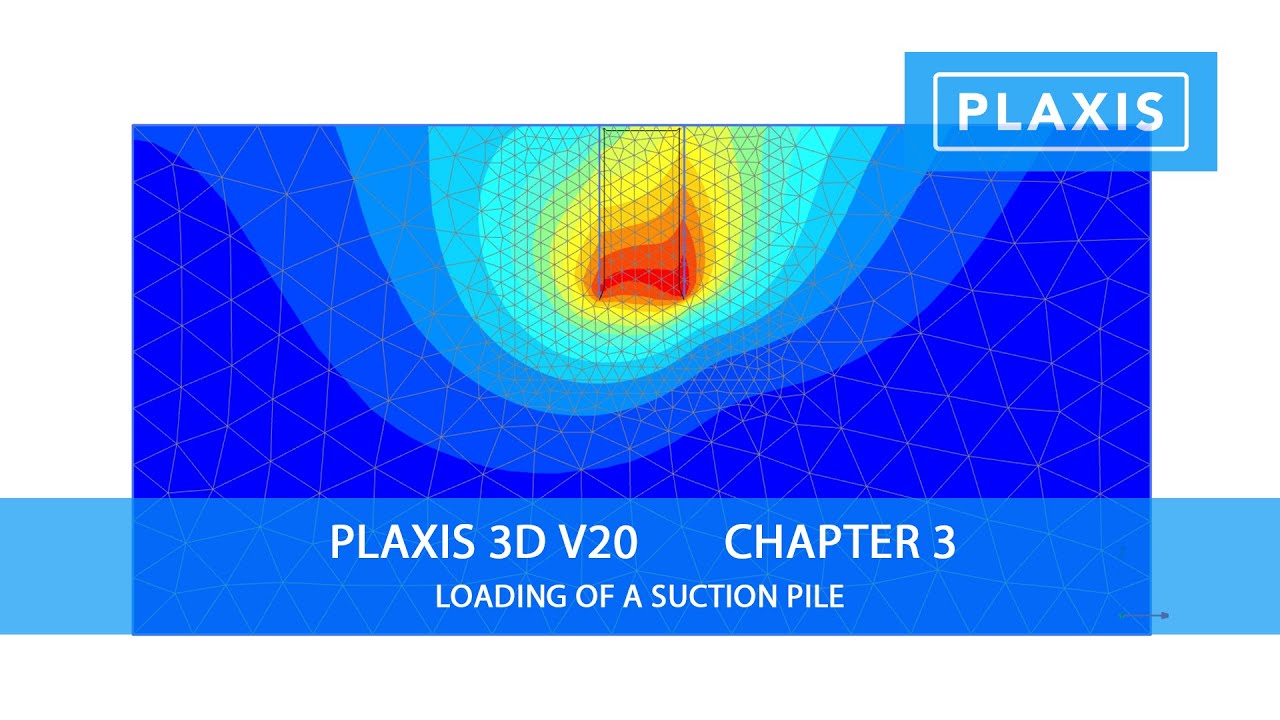 Plaxis 3D V20: Chapter 3 Loading of a Suction Pile