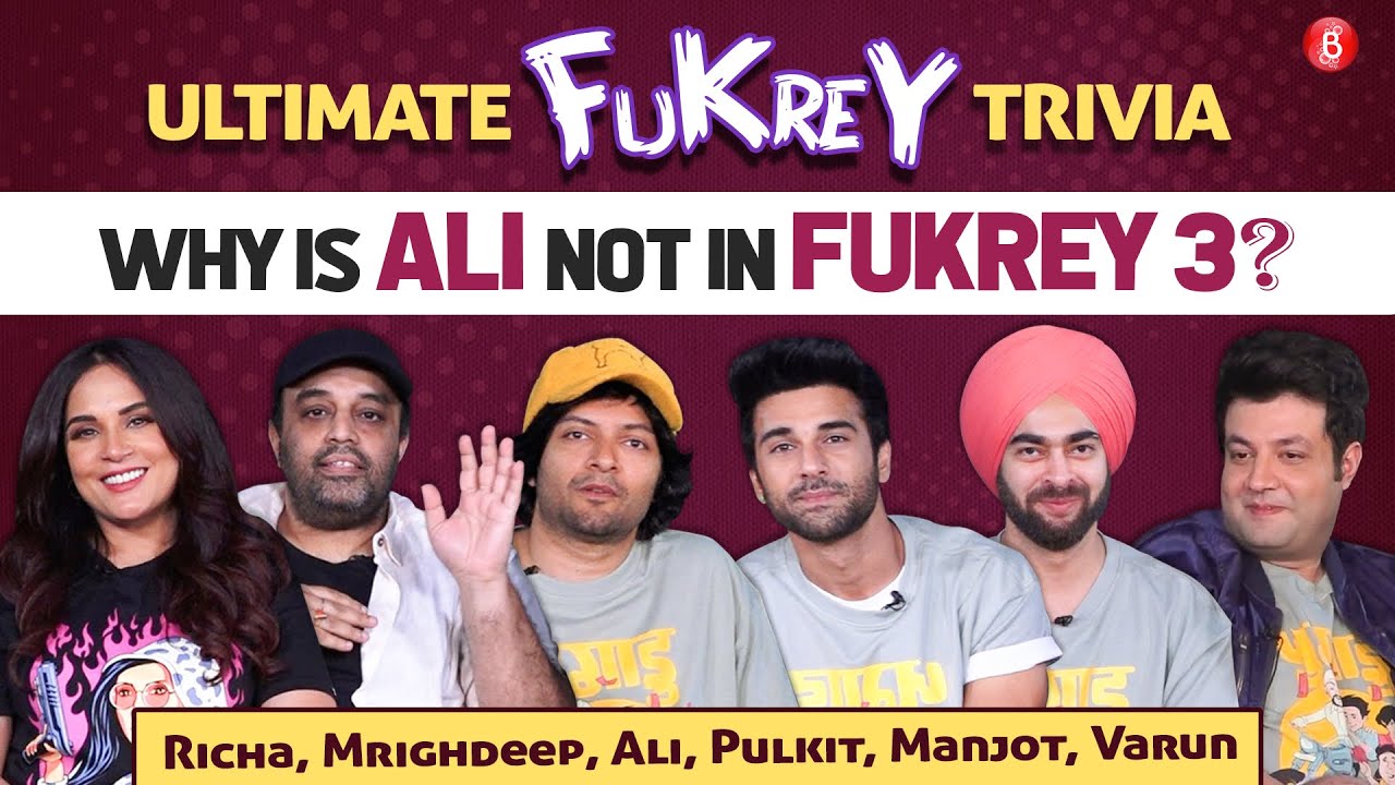 FUKREY trivia: Richa, Pulkit, Varun, Manjot, Mrig's HILARIOUS fight; Ali on not being in part 3