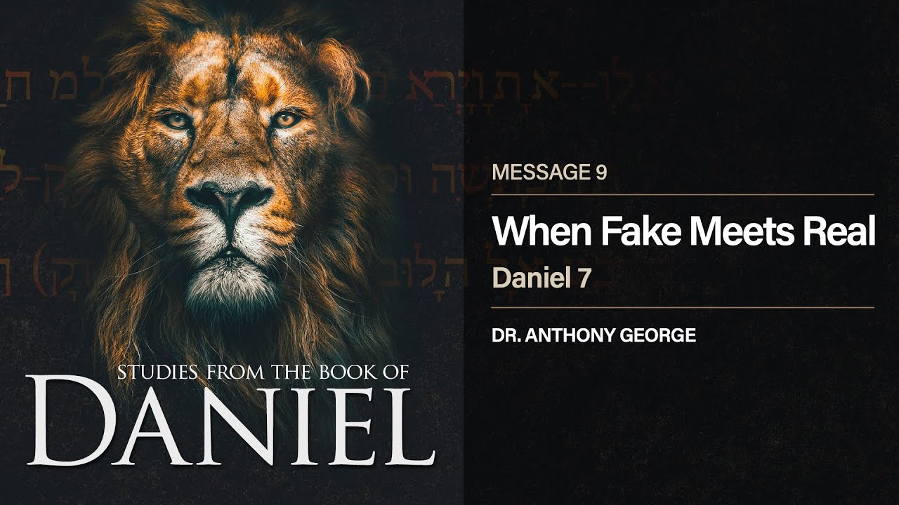 Daniel: When Fake Meets Real (#9) - May 20, 2020