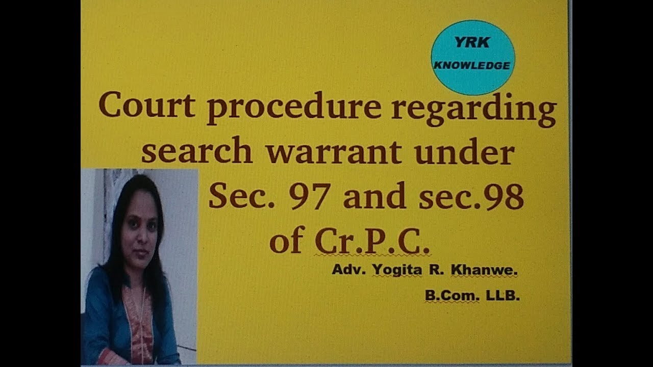 Court procedure regarding search warrant under Section 97 & section 98 of Cr.P.C.//Cild Custody//
