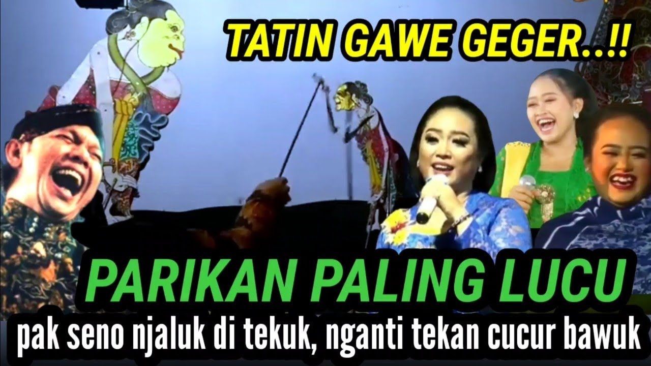 Lucu pooll..!! Tatin karo ayu olehe nggae parikan saru nganti gawe pegel dhalange