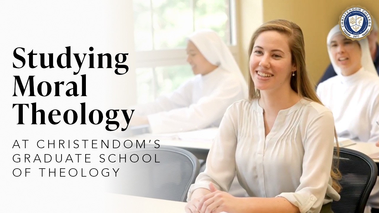 Studying Moral Theology | Christendom's Graduate School of Theology
