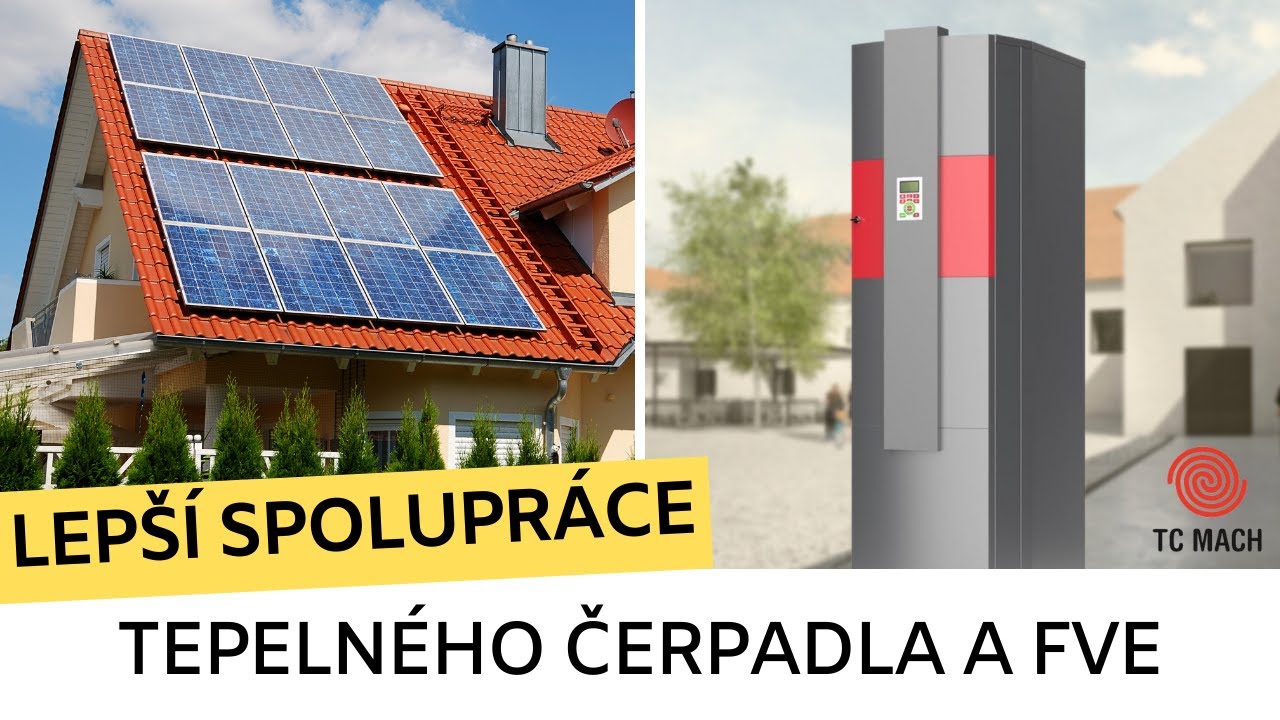 TC MACH- Lep&scaron;&iacute; spolupr&aacute;ce tepeln&eacute;ho čerpadla a fve