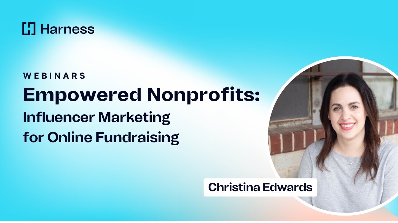 Nonprofit Webinar: Empowered Nonprofits - Influencer Marketing for Online Fundraising