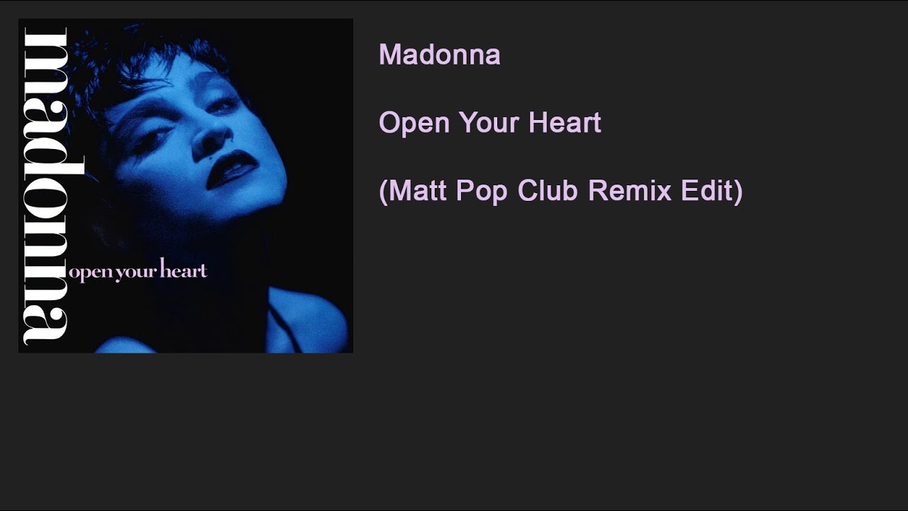 Madonna - Open Your Heart (Matt Pop Club Remix Edit)