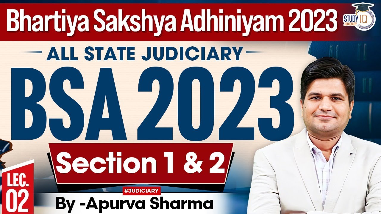Bhartiya Sakshya Adhiniyam 2023 Lecture-2  | BSA 2023 | SECTION 1-2 | MASTER CLASS  | Apurva Sir