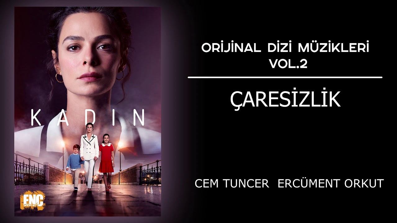 Kadın  (Orijinal Dizi Müzikleri Vol.2) - Çaresizlik