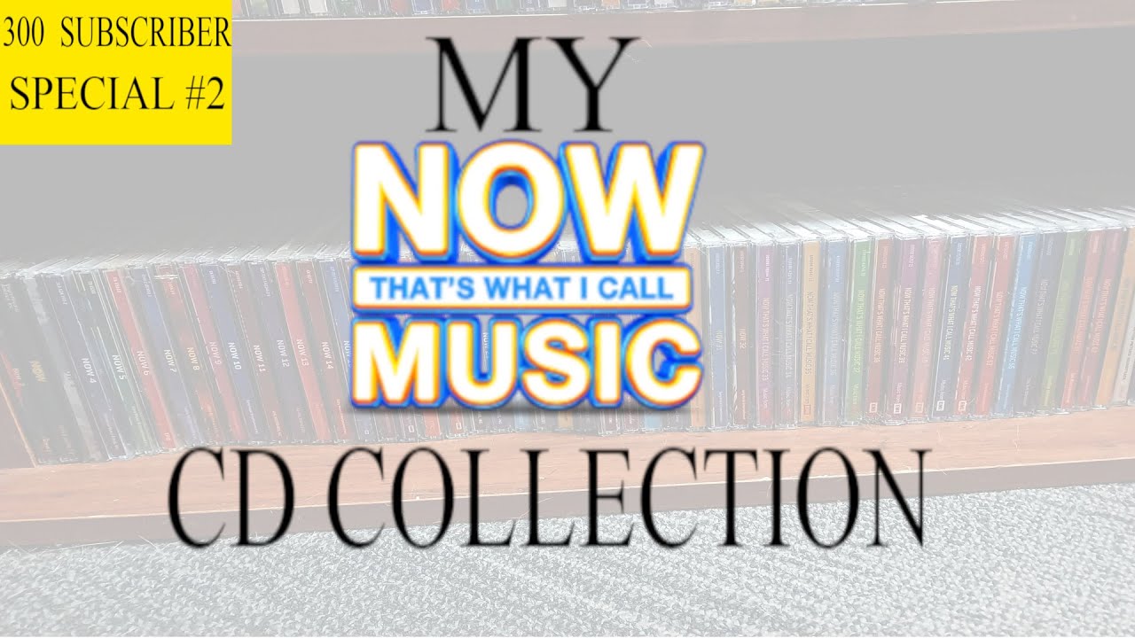 My Now That's What I Call Music CD Collection