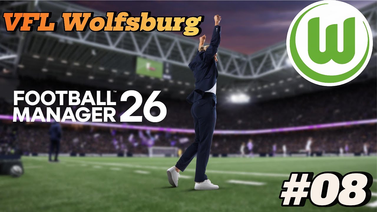 Leibzig und Dortmund zu Stark - Football Manager 26 Karriere VFL Wolfsburg #07