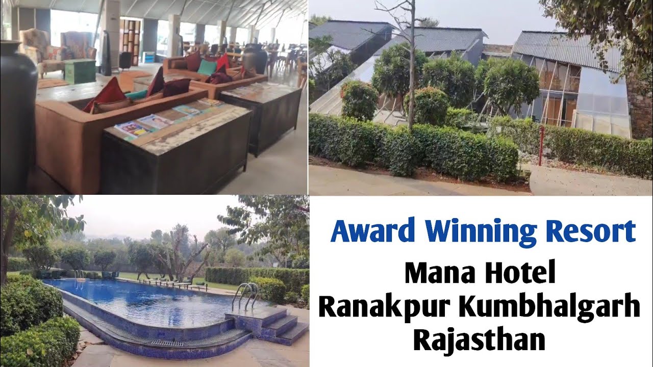 #Mana Hotel Ranakpur Kumbhalgarh Rajasthan Award Winning Resort Property Amenities Location Detail 