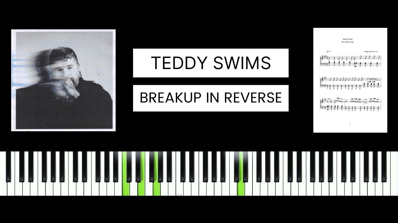 Teddy Swims - Break Up in Reverse (BEST PIANO TUTORIAL & COVER)