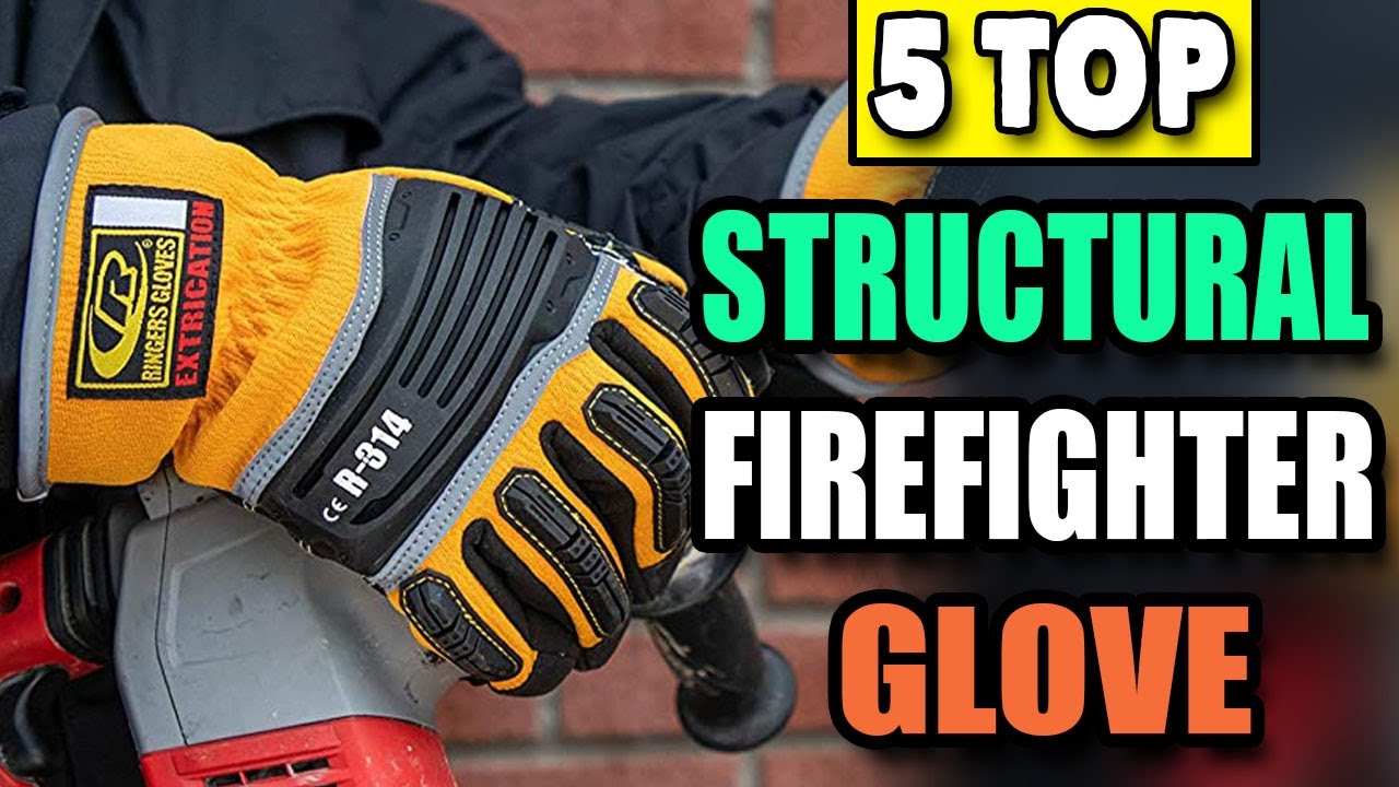 Best Firefighter Gloves, Extrication Glove, Structural Firefighting Gloves