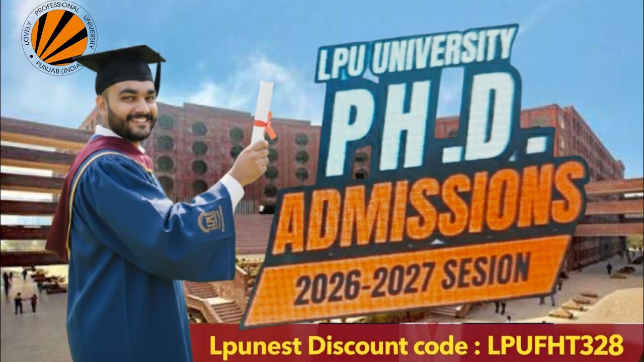 LPU PhD Admission Process Guide 2026 | Fee | Scholarships | PhD LPUNEST EXAM & PhD Fellowships 2026