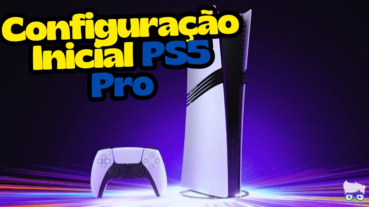 PlayStation 5 Pro: Guia Completo de Configurações Iniciais - Dicas Essenciais para Começar!