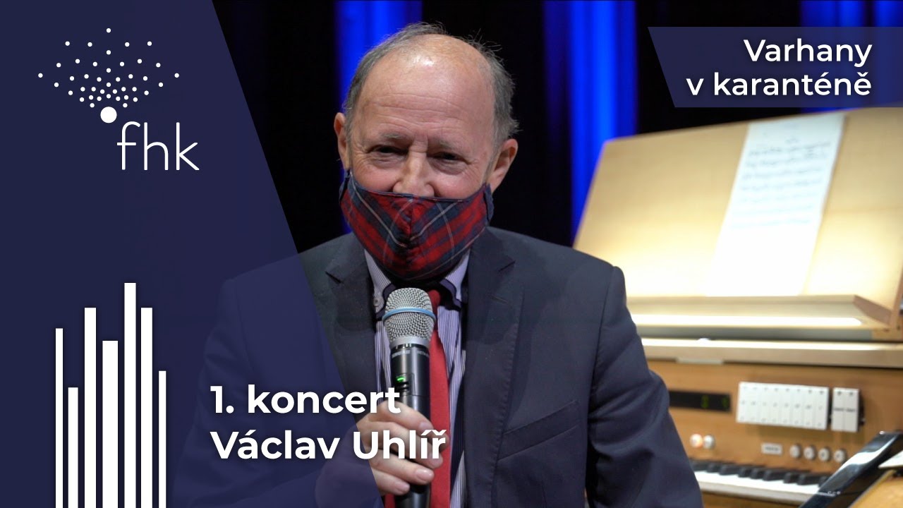 Varhany v karanténě – 1. koncert: Václav Uhlíř