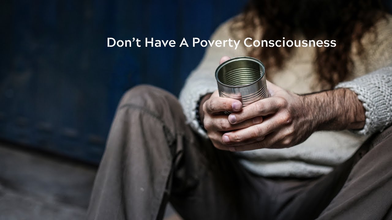 Don't Have A Poverty Consciousness