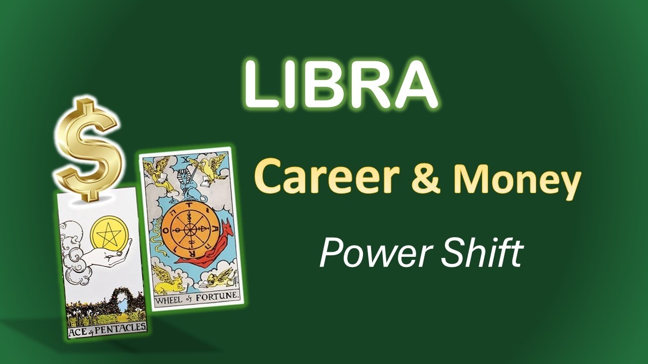 Libra Career & Money Tarot Reading | Power Shift