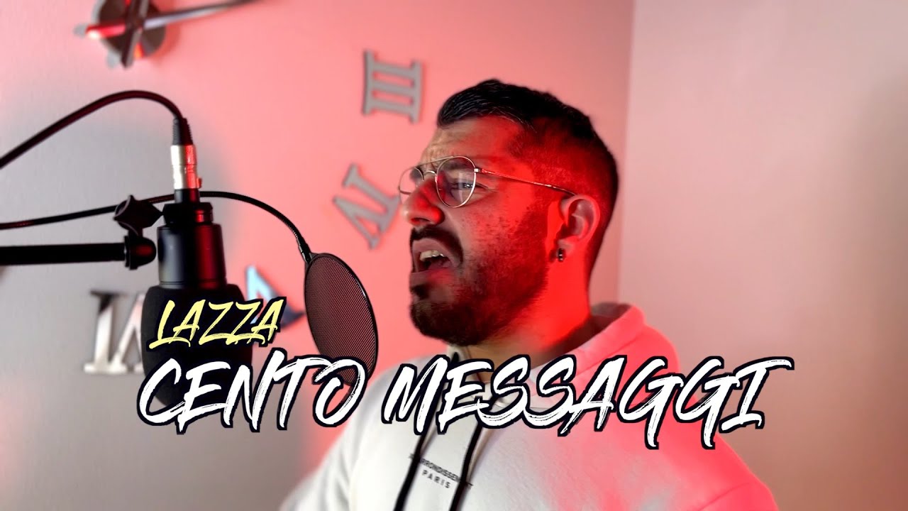 LAZZA - CENTO MESSAGGI (ACUSTICA) con testo