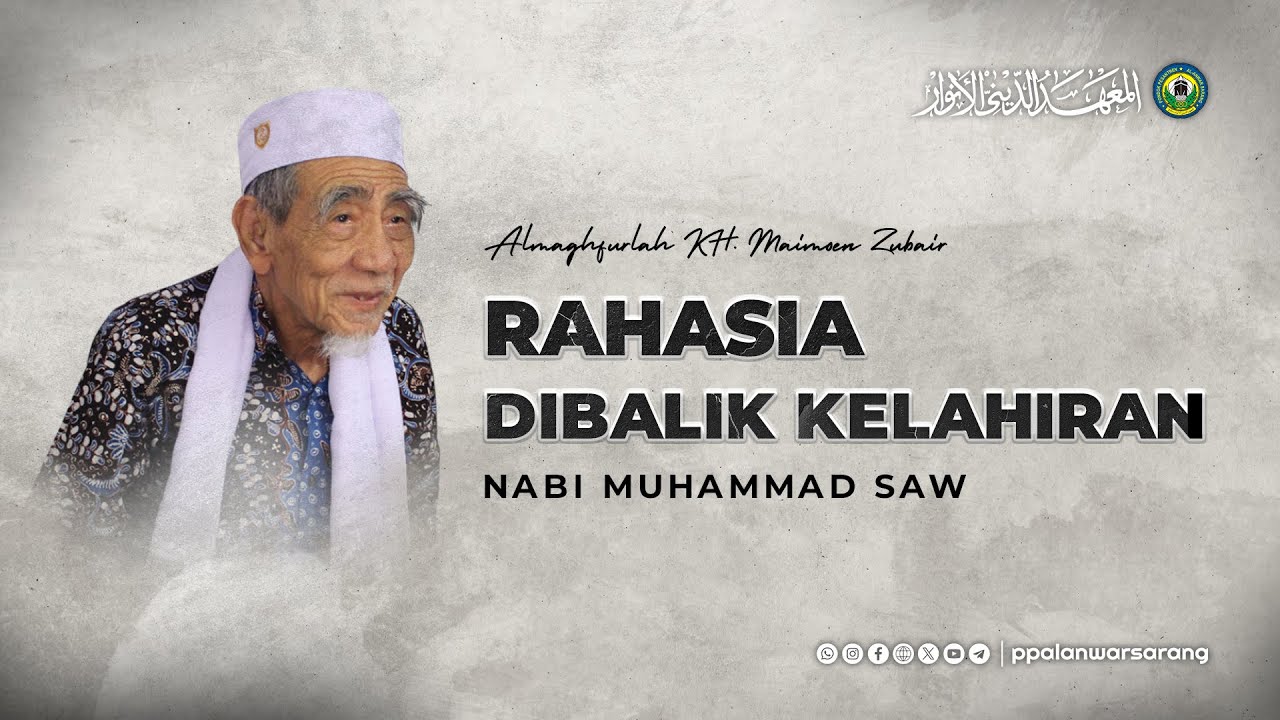 Rahasia Dibalik Kelahiran Nabi Muhammad SAW | Almaghfurlah KH. Maimoen Zubair