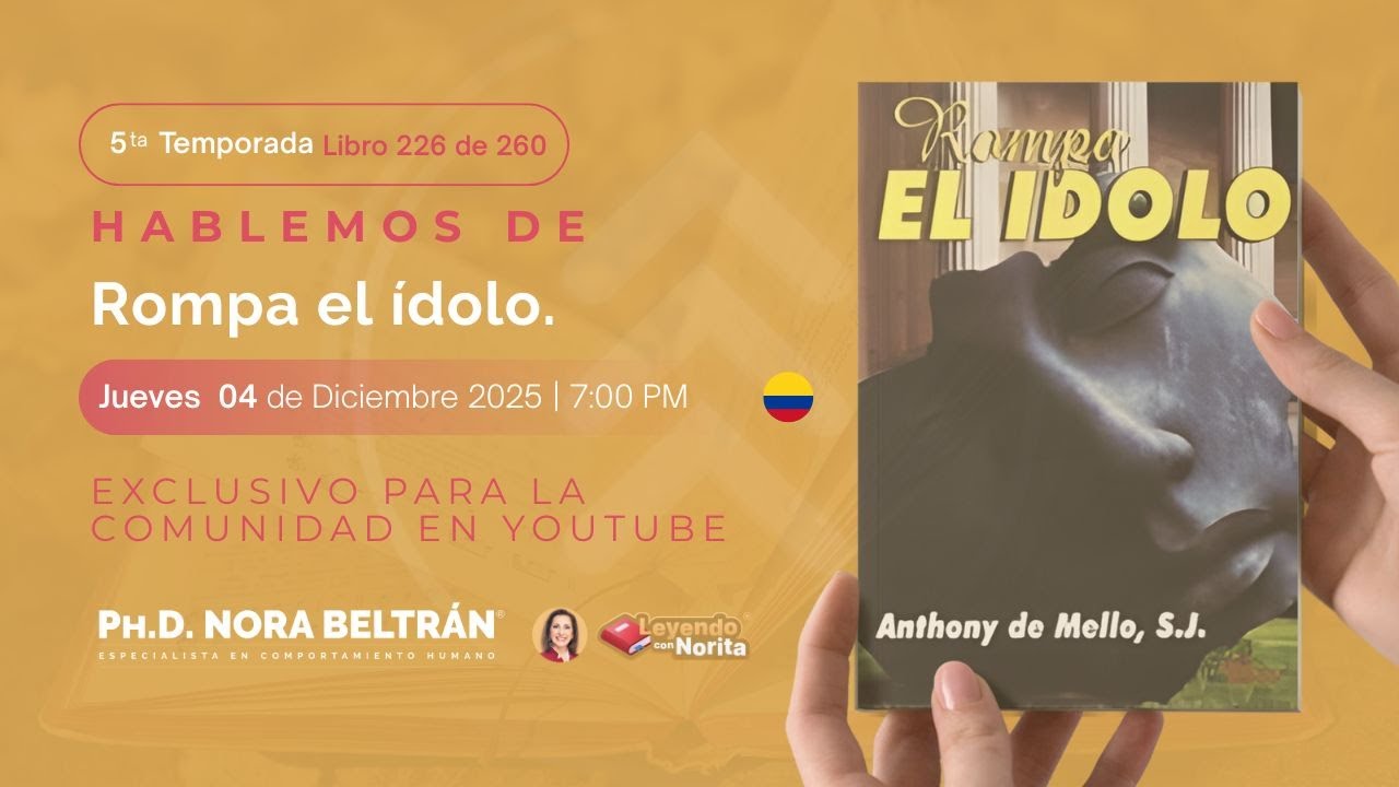 T5 Hablemos con Norita  Rompa el ídolo  - Anthony de Mello, S.J.