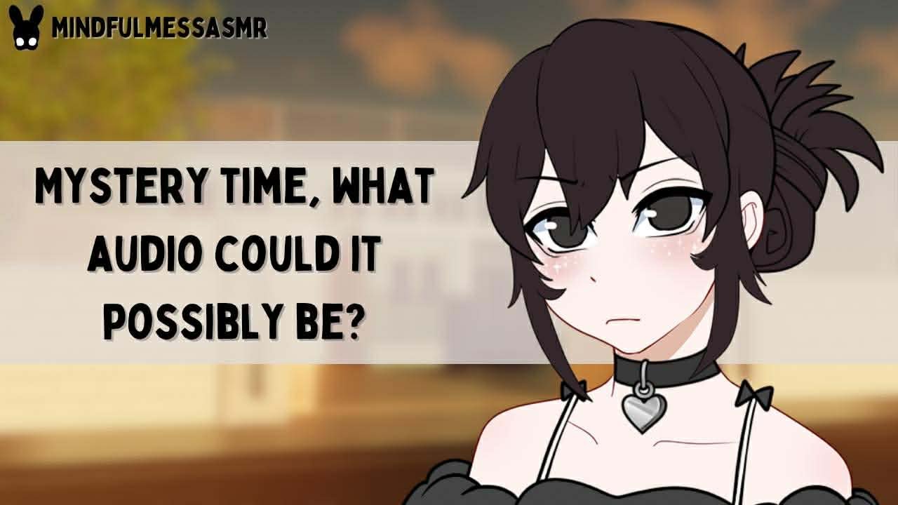 I Ruined Everything (Mystery Audio ASMR)