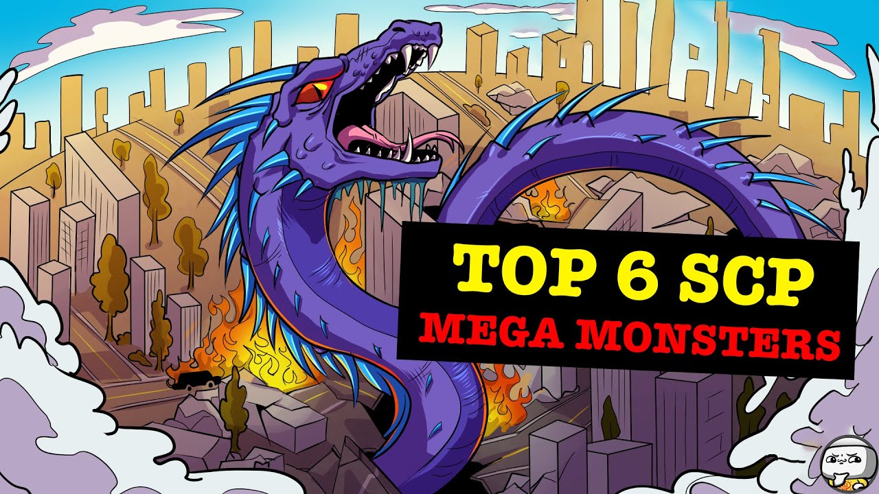 Top 6 MEGA-SIZED SCP That&rsquo;ll Destroy the WORLD! (SCP Compilation)